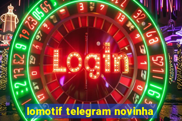 lomotif telegram novinha